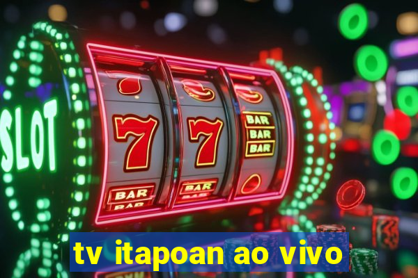 tv itapoan ao vivo